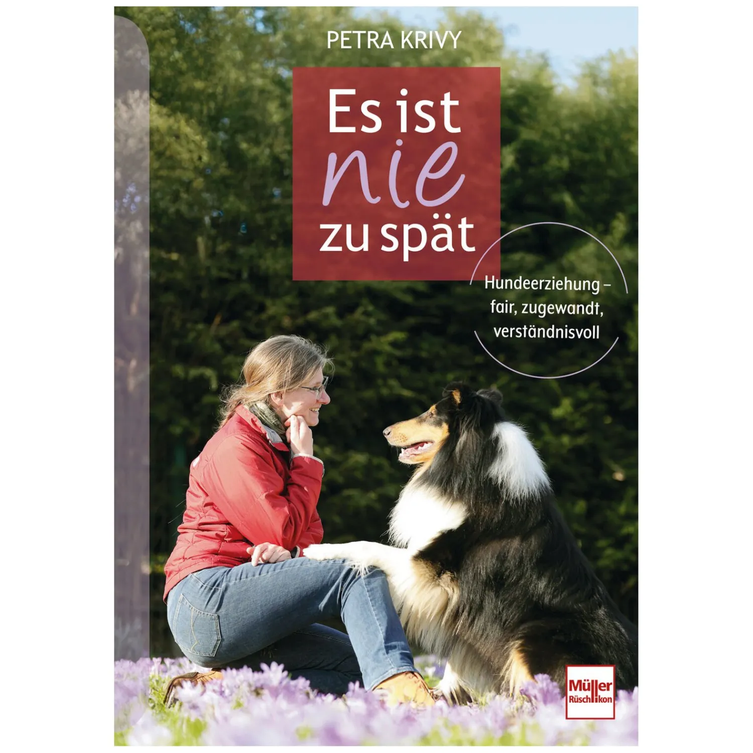 Loesdau Geschenke Für Reiter|Bücher & Multimedia<Es ist nie zu spät - Hundeerziehung - fair, zugewandt, verständnisvoll